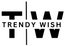 Trendy wish